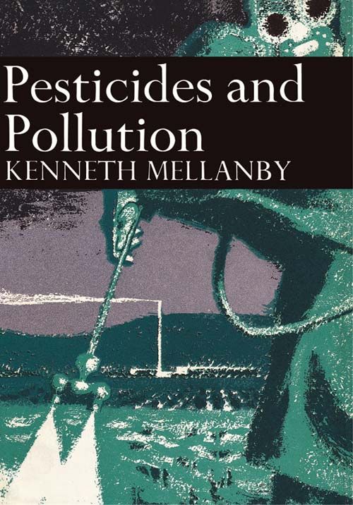 Collins New Naturalist Library - Pesticides and Pollution (Collins New Naturalist Library, Book 50)