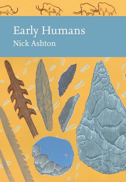 Collins New Naturalist Library - Early Humans (Collins New Naturalist Library, Book 134): Limited leatherbound edition