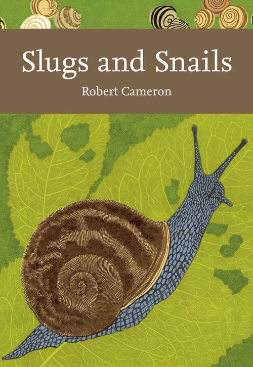 Collins New Naturalist Library - Slugs and Snails (Collins New Naturalist Library, Book 133)
