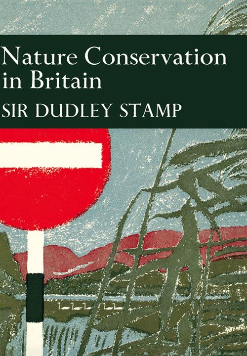 Collins New Naturalist Library - Nature Conservation in Britain (Collins New Naturalist Library, Book 49)