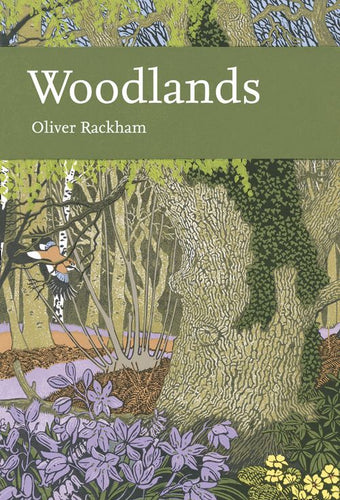 Collins New Naturalist Library - Woodlands (Collins New Naturalist Library, Book 100)