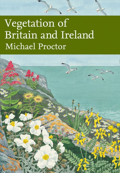 Collins New Naturalist Library - Vegetation of Britain and Ireland (Collins New Naturalist Library, Book 122): Limited Signed edition