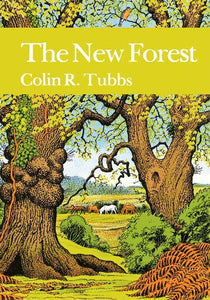 Collins New Naturalist Library - The New Forest (Collins New Naturalist Library, Book 73)