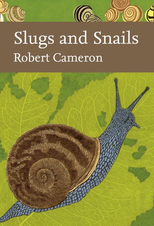 Collins New Naturalist Library - Slugs and Snails (Collins New Naturalist Library, Book 133)