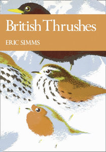 Collins New Naturalist Library - British Thrushes (Collins New Naturalist Library, Book 63): Dust Jacket Only edition