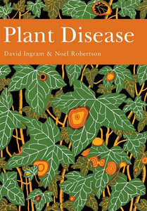 Collins New Naturalist Library - Plant Disease (Collins New Naturalist Library, Book 85)