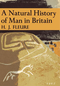 Collins New Naturalist Library - A Natural History of Man in Britain (Collins New Naturalist Library, Book 18)