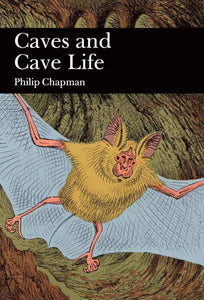 Collins New Naturalist Library - Caves and Cave Life (Collins New Naturalist Library, Book 79)