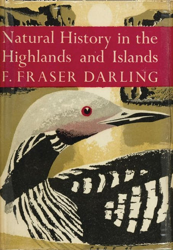 Collins New Naturalist Library - The Natural History of the Highlands and Islands (Collins New Naturalist Library, Book 6): Dust Jacket Only edition