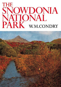 Collins New Naturalist Library - The Snowdonia National Park (Collins New Naturalist Library, Book 47)